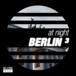 cover: Various - At Night - Berlin Vol 3