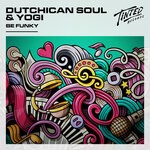 cover: Dutchican Soul|Yogi - Be Funky (Extended Mix)