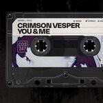 cover: Crimson Vesper - You & Me