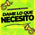 cover: Sebastien Rebels - Dame Lo Que Necesito (Guaracha)