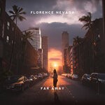 cover: Florence Nevada - Far Away