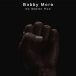 cover: Bobby More - No Matter How