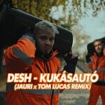 cover: Desh - Kukasauto (Jauri & Tom Lucas Remix)