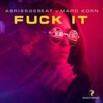 cover: Abrissgebeat|Marc Korn - Fuck It (I Don't Want You Back)