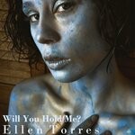 cover: Ellen Torres - Will You Hold Me?