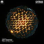 cover: Art Twisted - Trip To Hell EP