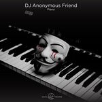 cover: Dj Anonymous Friend - Piano