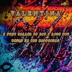 cover: Valentina - I Just Called To Say I Love You/Where Is The Happiness