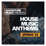 cover: Benjamin Sparks|Various - House Music Anthems (Spring 2022)