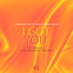 cover: Claudiilas|Notipe|Yannick Jafar|Naila - I Got You (Remixes)