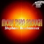 cover: Stephane Deschezeaux - More Than Enough (Reworked Mix)