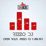 cover: Rizzo Dj - Open Your Mind To Fantasy