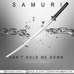 cover: Samuri - Can't Hold Me Down