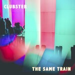 cover: Clubster - The Same Train