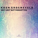 cover: Koen Groeneveld - Not Lost But Forgotten