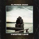 cover: Alperen Ocak - Twisted Love