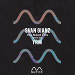 cover: Svan Gianz - You Need This