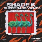 cover: Shade K - Super Bass Viento (Dub Edit)