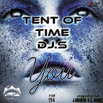 cover: Tent Of Time Dj.s - You