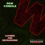 cover: Raw Vandalz - Loading & Decrunching