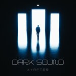 cover: Xyafter - Dark Sound