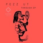 cover: Pezz Ut - THROUGH EP