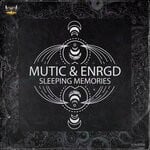 cover: Mutic|Enrgd - Sleeping Memories