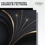 cover: Dj Frank - Coliseum Premiums Sounds