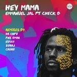 cover: Check B|Emmanuel Jal - Hey Mama (Remixes)