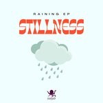 cover: Stillness - Raining EP