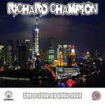 cover: Richard Champion - All I Want Is Your Love