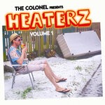 cover: The Colonel - Heaterz, Vol 1