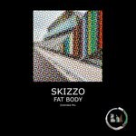 cover: Skizzo - Fat Body (Extended Mixes)