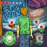 cover: Bumpin Uglies - Make It Through The Day