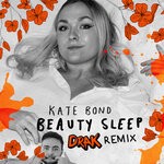 cover: Kate Bond|Drak - Beauty Sleep (Drak Remix)