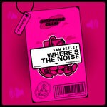 cover: Sam Deeley - Where's The Noise