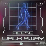 cover: Reese|Deeprot - Walk Away