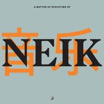 cover: Neik - A Matter Of Spacetime EP