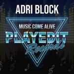 cover: Adri Block - Music Come Alive