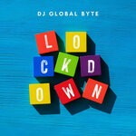 cover: Dj Global Byte - Lockdown (King Size Mix)