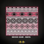 cover: Dexxx Gum - Maya