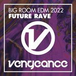 cover: Gate 21|Various - Big Room EDM 2022 - Future Rave