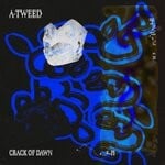 cover: A-tweed - Crack Of Dawn