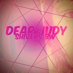 cover: Shivers Bw - Dear Judy