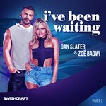 cover: Dan Slater|Zoe Badwi - I've Been Waiting (Remix EP 2)