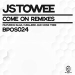 cover: Jstowee - Come On Remixes