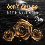 cover: Deep Silencio - Don't Say No