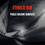 cover: Paolo Baldini Dubfiles - Ethiolo Dub