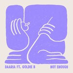 cover: Goldie B|Daaria - Not Enough