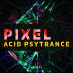 cover: Pixel (uk) - Acid Psytrance